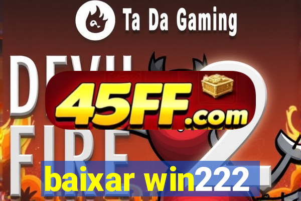 baixar win222